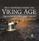 What Happened During the Viking Age? Vikings History Book Grade 3 Children's Geography & Cultures Books - Book