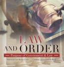 Law and Order : Purpose of Government & Law American Law Books Grade 3 Children's Government Books - Book