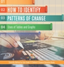 How to Identify Patterns of Change : Uses of Tables and Graphs Scientific Method for Kids Grade 3 Children's Science Education Books - Book