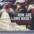 How are Laws Made? : How Democratic Laws are Made and the Role of Congress Grade 5 Social Studies Children's Government Books - Book