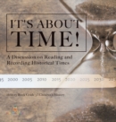 It's About Time! : A Discussion on Reading and Recording Historical Times History Book Grade 3 Children's History - Book