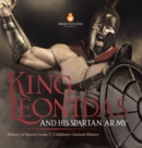 King Leonidas and His Spartan Army History of Sparta Grade 5 Children's Ancient History - Book