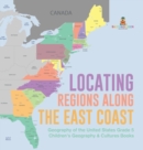 Locating Regions Along the East Coast Geography of the United States Grade 5 Children's Geography & Cultures Books - Book