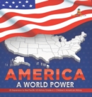 America : A World Power US Expansion to the Pacific US History Grade 6 Children's American History - Book