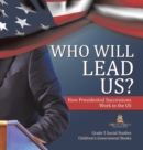 Who Will Lead Us? : How Presidential Successions Work in the US Grade 5 Social Studies Children's Government Books - Book