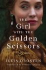 The Girl with the Golden Scissors : A Novel - Book