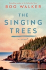 The Singing Trees : A Novel - Book