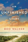 An Unfinished Story : A Novel - Book