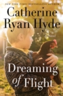 Dreaming of Flight : A Novel - Book