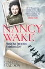 Nancy Wake : World War Two’s Most Rebellious Spy - Book