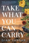 Take What You Can Carry : A Novel - Book