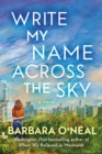 Write My Name Across the Sky : A Novel - Book