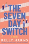 The Seven Day Switch : A Novel - Book