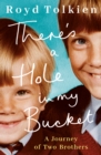 There's a Hole in my Bucket : A Journey of Two Brothers - Book