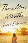 Three More Months : A Novel - Book