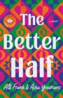 The Better Half : A Novel - Book