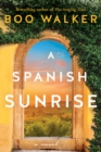 A Spanish Sunrise : A Novel - Book