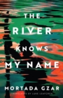 The River Knows My Name - Book