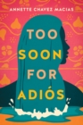 Too Soon for Adios - Book
