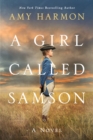 A Girl Called Samson : A Novel - Book