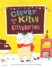Clover Kitty Goes to Kittygarten - Book