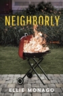 Neighborly : A Novel - Book