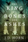The King of Bones and Ashes - Book