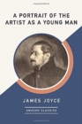 A Portrait of the Artist as a Young Man (AmazonClassics Edition) - Book