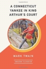 A Connecticut Yankee in King Arthur's Court (AmazonClassics Edition) - Book