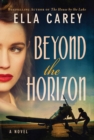 Beyond the Horizon : A Novel - Book