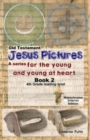 Jesus Pictures : Book 2 (B/W): For the Young and Young at Heart - Book