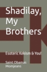 Shadilay, My Brothers : Esoteric Kekism & You! - Book