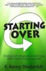 Starting Over : Finding God's forgiveness when you find it hard to forgive yourself - Book