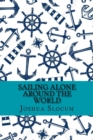 Sailing alone around the world (Classic Edition) - Book