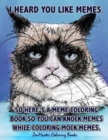 Adult Coloring Book of Memes : Memes Coloring Book for Adults For Relaxation, Stress Relief, and Humor - Book
