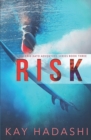 Risk : A Melanie Kato Adventure Novel - Book