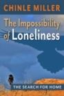 The Impossibility of Loneliness : The Search for Home - Book