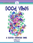 Good Vibes : A Hippie Coloring Book - Book
