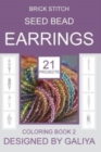 Brick Stitch Seed Bead Earrings. Coloring Book 2 : 21 Projects - Book