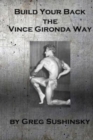 Build Your Back the Vince Gironda Way - Book