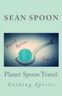 Planet Spoon Travel : Guiding Spirits - Book
