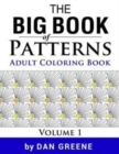 The Big Book of Patterns Vol.1 : An Adult Coloring Book for Stress Relief: Amazing Pattern Coloring Pages - Book