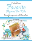 Favorite Hymns for Kids (Volume 1) : A Collection of Five Easy Hymns for the Early Beginner Piano Student - Book