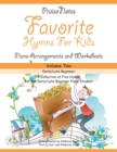 Favorite Hymns for Kids (Volume 2) : A Collection of Five Easy Hymns for the Early/Late Beginner Piano Student - Book
