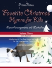 Favorite Christmas Hymns for Kids (Volume 3) : A Collection of Five Easy Christmas Hymns for the Early and Late Beginner - Book