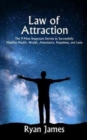Law of Attraction : The 9 Most Important Secrets to Successfully Manifest Health, Wealth, Abundance, Happiness and Love - Book