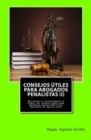 Consejos utiles para abogados penalistas (I) : Nociones y estrategias a tener en cuenta para una defensa penal efectiva durante el juicio oral - Book