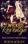 Wicked Revenge : A Crime and Suspense Thriller: Book 2 From the St. Isidore Collection - Book