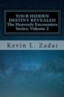 Your Hidden Destiny Revealed : Encountering God's Hidden Strategy for Your Life - Book