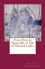 From Paris to Storyville : A Tale of Painted Ladies - Book
